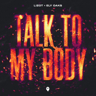 Talk To My Body/LIZOT／Ely Oaks