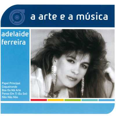 A Arte E A Musica De Adelaide Ferreira/Adelaide Ferreira