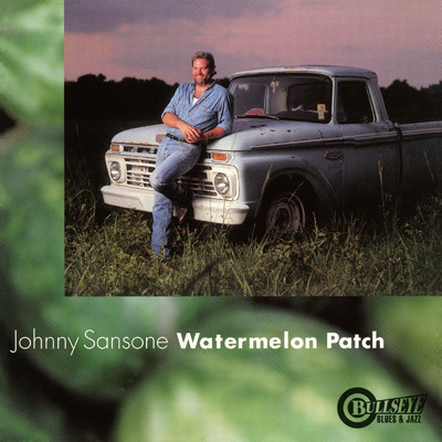 Watermelon Patch/Johnny Sansone