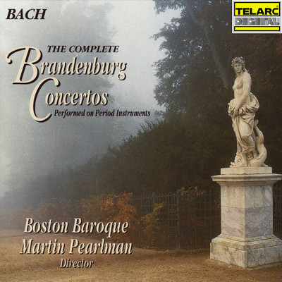 Bach: The Complete Brandenburg Concertos/ボストン・バロック／Martin Pearlman