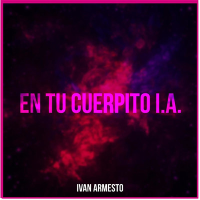 シングル/En tu Cuerpito I.A/Ivan Armesto