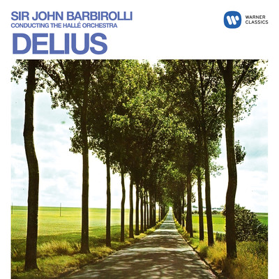 Delius: Orchestral Works/Sir John Barbirolli