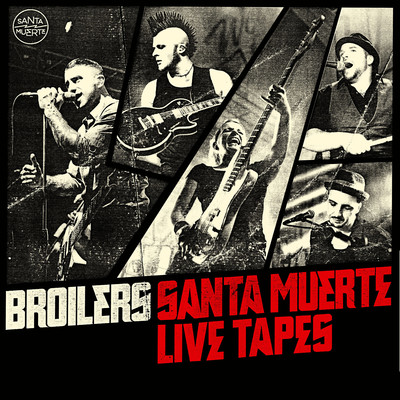 アルバム/Santa Muerte Live Tapes/Broilers