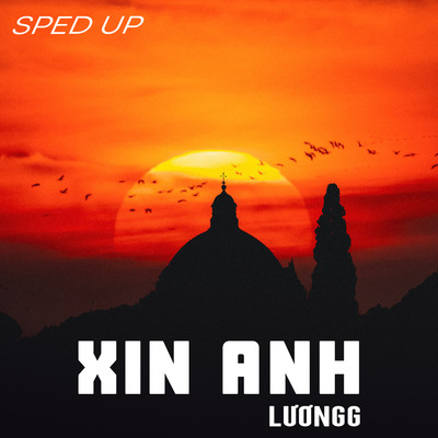 シングル/Xin Anh (Thanh Ann Remix) [Sped Up]/Luongg