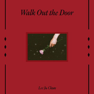Walk Out the Door/Lee Ju Chun