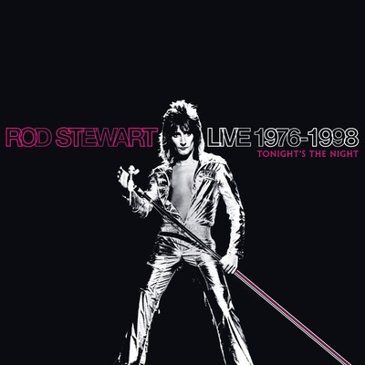 Live 1976 - 1998: Tonight's the Night/Rod Stewart