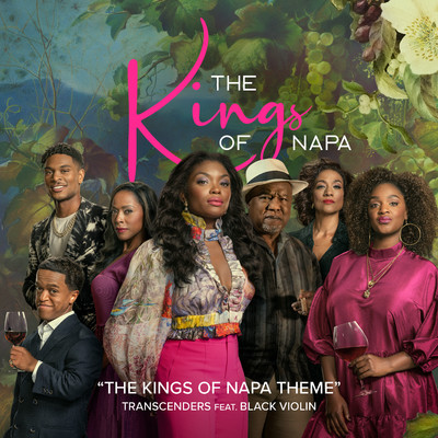 The Kings of Napa Theme (feat. Black Violin) [from ”The Kings of Napa”]/Transcenders