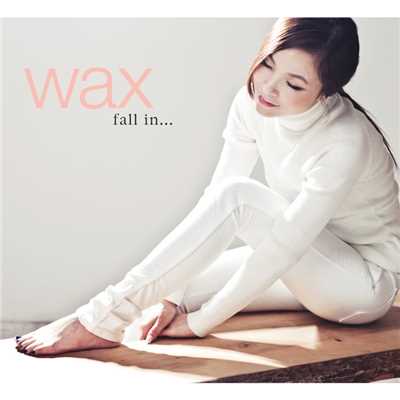 アルバム/fall in.../Wax