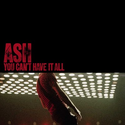 シングル/You Can't Have It All (Acoustic)/Ash