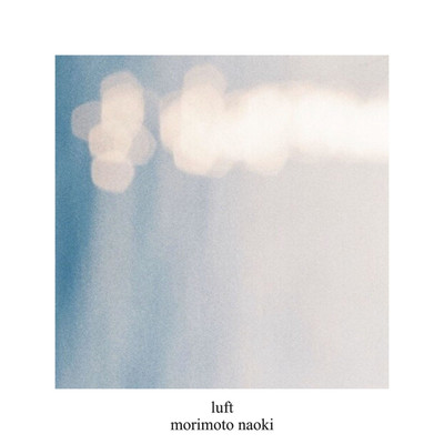 アルバム/luft/morimoto naoki