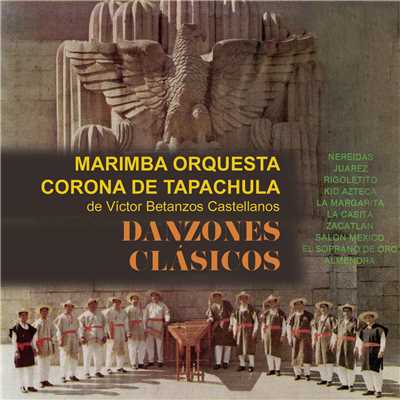 Zacatlan/Marimba Orquesta Corona de Tapachula de Victor Betanzos Castelllanos