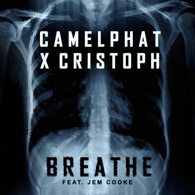 Breathe feat.Jem Cooke/CamelPhat／Cristoph