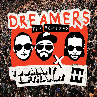 Dreamers (Remixes)/TooManyLeftHands／HEDEGAARD