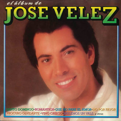 アルバム/El Album de Jose Velez (Remasterizado)/Jose Velez