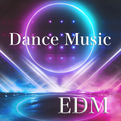 ダンスミュージック EDM - パーティー気分で盛り上がる 音楽 クラブミュージック -/EDM Note
