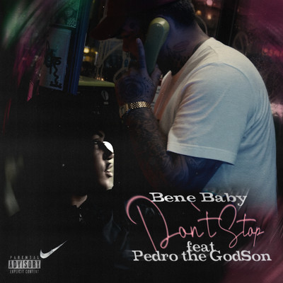 Don't Stop (feat. Pedro the GodSon)/Bene Baby