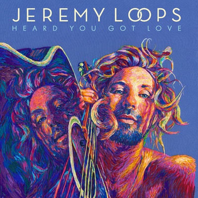 アルバム/Heard You Got Love (Explicit)/Jeremy Loops
