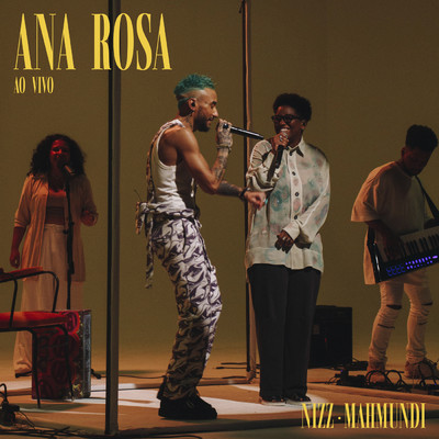 Ana Rosa (Ao Vivo)/NIZZ／Mahmundi