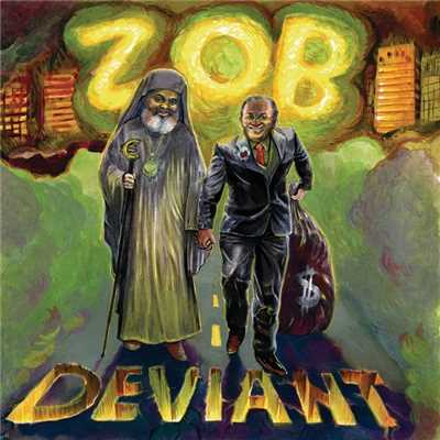 Deviant (Explicit)/Z.O.B.
