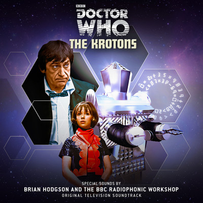 Doctor Who: The Krotons (Original Television Soundtrack)/Delia Derbyshire／BBC RADIOPHONICS／Brian Hodgson