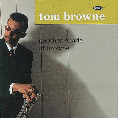 Another Shade of Browne/トム・ブラウン