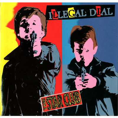 アルバム/ILLEGAL DIAL/THE STAR CLUB