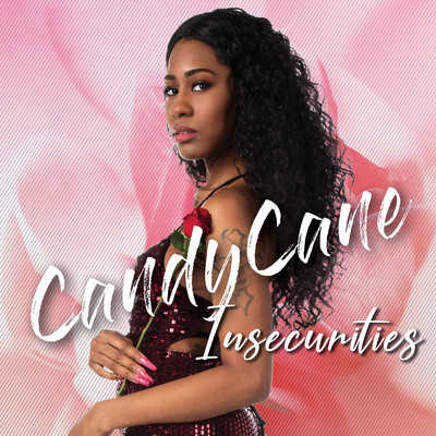 Insecurities/Candy Cane