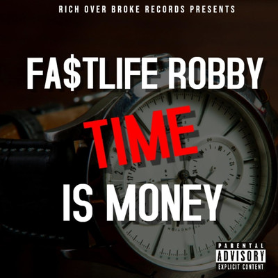 Time Is Money/Fa$tlife Robby