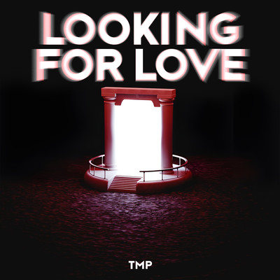 Looking For Love/TMP