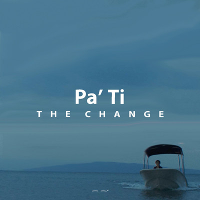 シングル/Pa' Ti/The Change