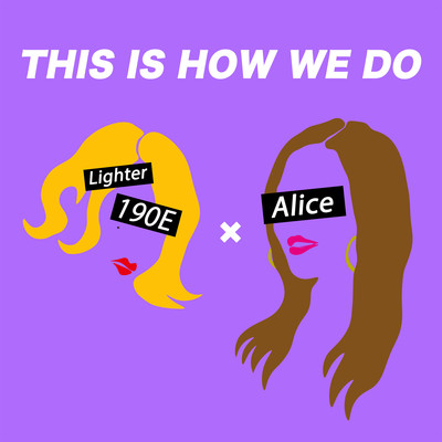 THIS IS HOW WE DO/Alice Peralta