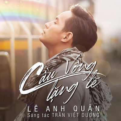 Cau Vong Lang Le/Le Anh Quan
