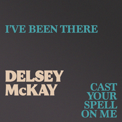 シングル/Cast Your Spell On Me/Delsey McKay