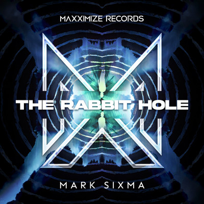 The Rabbit Hole (Extended Mix)/Mark Sixma