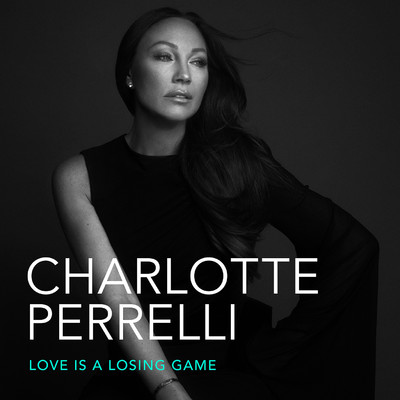 シングル/Love Is A Losing Game/Charlotte Perrelli