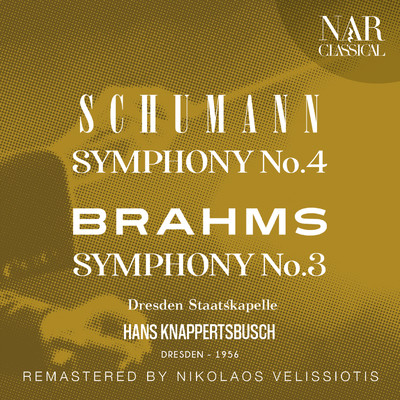 アルバム/SCHUMANN: SYMPHONY No. 4; BRAHMS: No.3/Hans Knappertsbusch