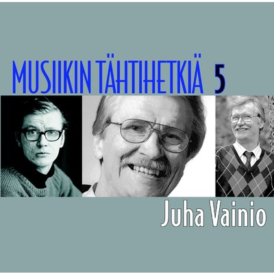 アルバム/Musiikin tahtihetkia 5 - Juha Vainio/Juha Vainio