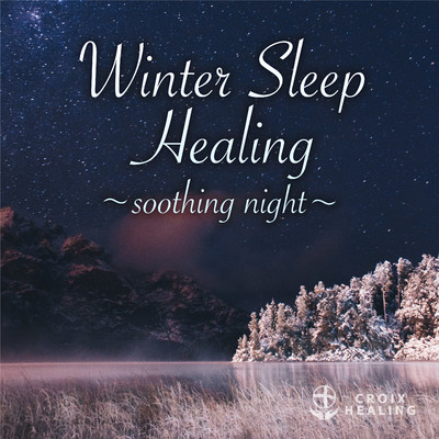 wintertime/CROIX HEALING
