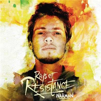 Rays of Resistance/Naaman