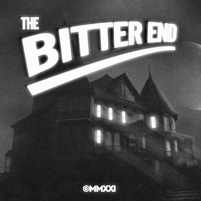 The Bitter End (Explicit)/Annika Wells