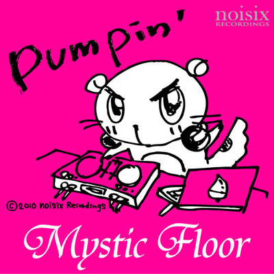 アルバム/Pumpin'/Mystic Floor