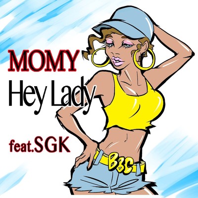 Hey Lady (feat. SGK)/MOMY
