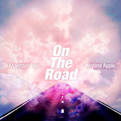 On The Road (feat. Mahina Apple)/Majestic Two