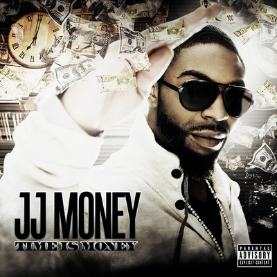 Time Is Money (Explicit)/JJ Money