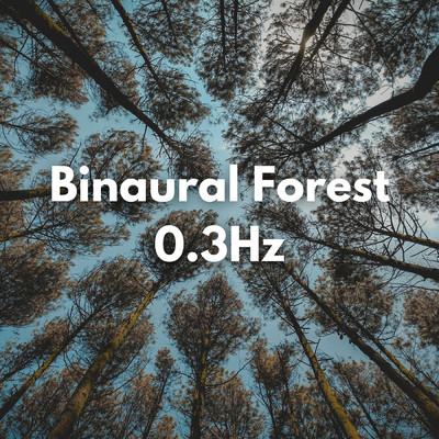Binaural Forest 0.3Hz/Binaural Beats 0.3Hz Forest Walk