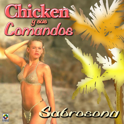 アルバム/Sabrosona/Chicken y Sus Comandos