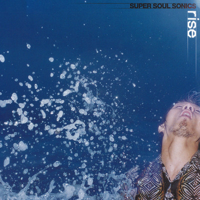 アルバム/ライズ/SUPER SOUL SONICS