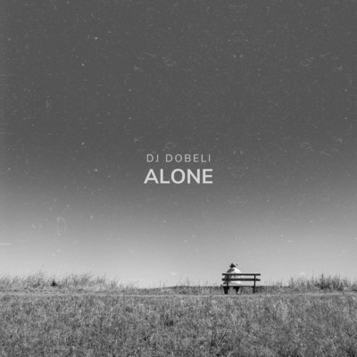 Alone/Dj Dobeli