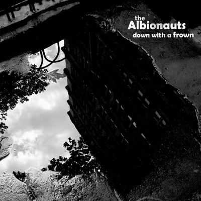 シングル/Down With a Frown/The Albionauts