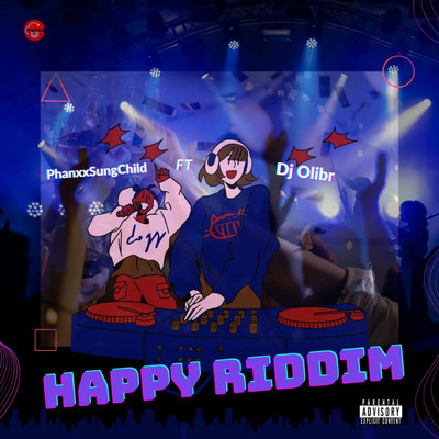 Happy Riddim (feat. DJ Olibr)/PhanxxSungChild